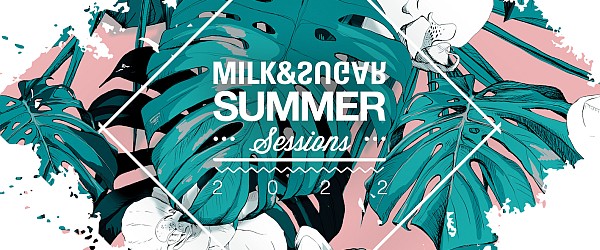 Milk and Sugar Summer Sessions 2022