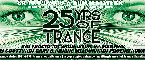 25 Years of Trance The Festival Edelfettwerk Hamburg 2016