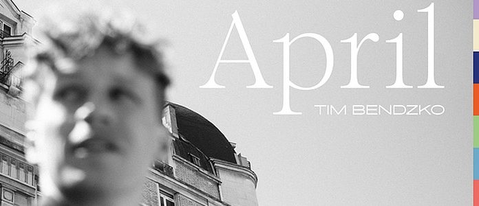Tim Bendzko – April (das neue Studioalbum)