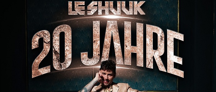 Le Shuuk 20 Jahre