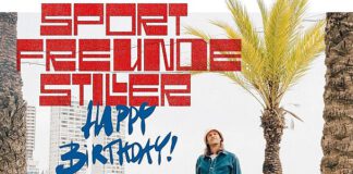 Sportfreunde Stiller – Happy Birthday! (das neue Studioalbum)