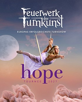 Feuerwerk der Turnkunst hope Tour